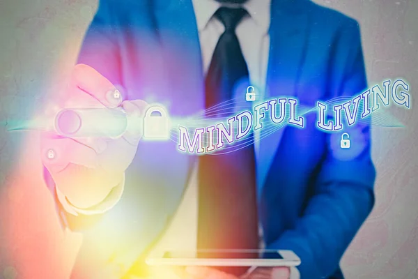 Nota di scrittura che mostra Mindful Living. Foto aziendale in mostra Pienamente consapevole e impegnata su qualcosa di consapevole e sensibile . — Foto Stock