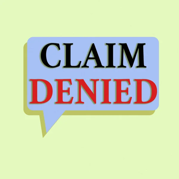Writing note showing Claim Denied. Business photo showcasing Requested reimbursement payment for bill has been refused Rectangular Speech Bubble in Solid Color and Shadow Visual Expression.