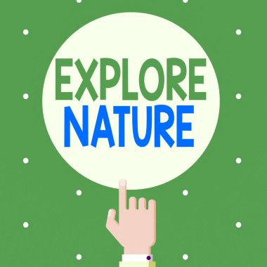 Metin işareti doğayı keşfetmeyi gösteriyor. Kavramsal fotoğraf koruma kampı koruma gezisi Safari Parkı Erkek Hu Analizi El İşaret parmağı Katı renk çemberine dokunuyor.