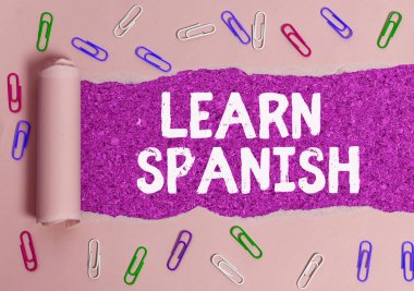 Text sign showing Learn Spanish. Conceptual photo Translation Language in Spain Vocabulary Dialect Speech. clipart