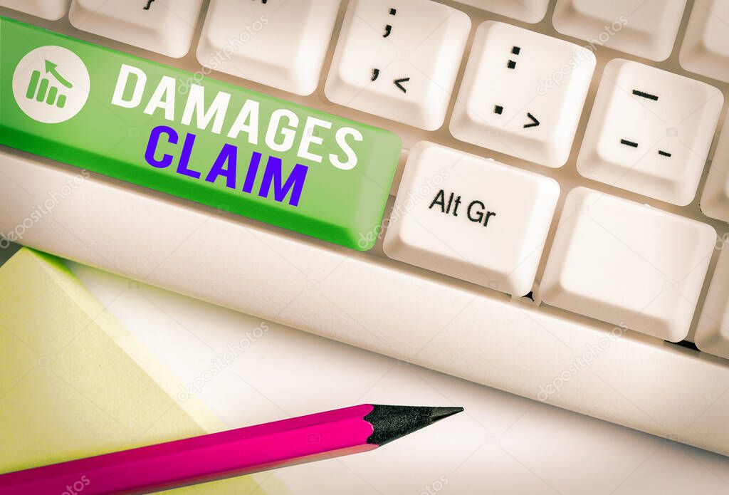 Writing note showing Damages Claim. Business photo showcasing Demand Compensation Litigate Insurance File Suit.