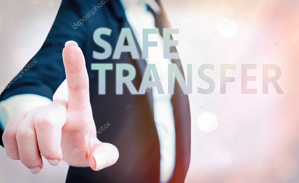 Text sign showing Safe Transfer. Conceptual photo Wire Transfers electronically Not paper based Transaction.
