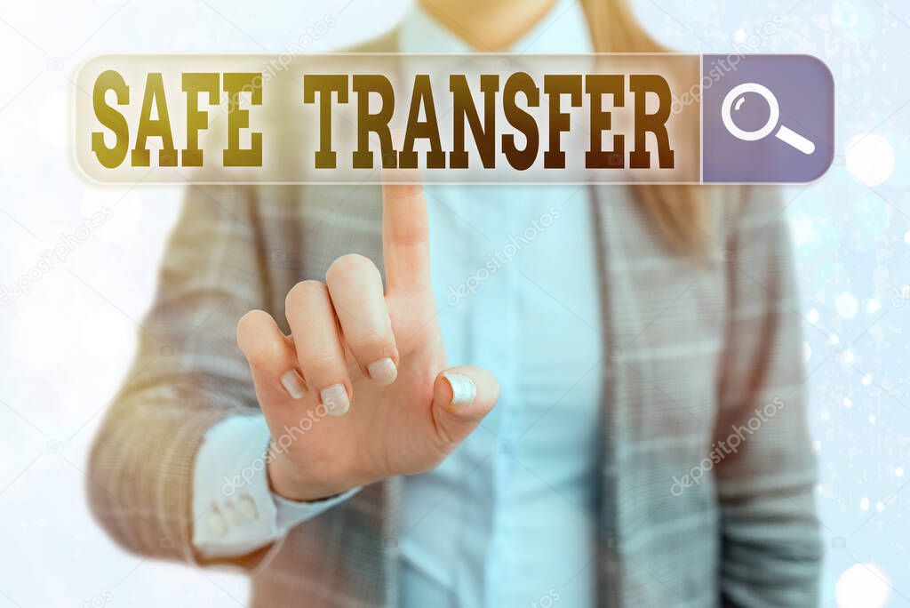 Handwriting text writing Safe Transfer. Concept meaning Wire Transfers electronically Not paper based Transaction.