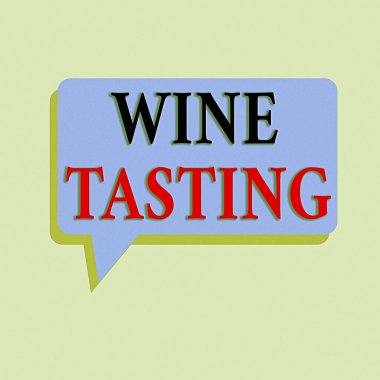 Şarap Tadımı 'nı gösteren bir not yazıyorum. İş fotoğraflarında Degustation Alkol Toplama Gurme Şarap İçme Dikdörtgen Konuşma Baloncuğu Solid Renk ve Gölge İfadesi.