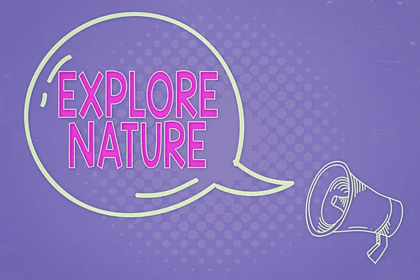 Handwriting text writing Explore Nature. Concept meaning Reserve Campsite Conservation Expedition Safari park Blank Transparent Speech Bubble with Shining icon and Outline Megaphone. — Stock Photo, Image