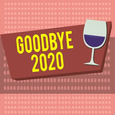 Mesaj işareti 2020 'ye güle güle diyor. Kavramsal fotoğraf geçen yılın sonunda ya da ayrılırken iyi dileklerini belirtir. Yarısı Dikdörtgen şeklinde şarap dolu kadehler..