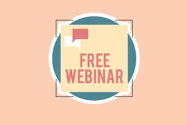 Writing note showing Free Webinar. Business photo showcasing Lecture Workshop Seminar that is transmitted over the Web Two Speech Bubble Overlapping on Square Shape above a Circle. — Stock Photo, Image