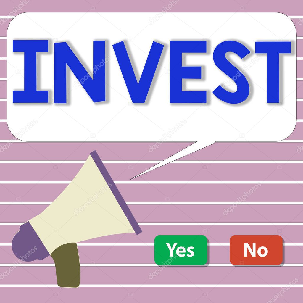 Handwriting text Invest. Concept meaning commercial venture with the expectation of achieving a profit Selection Button Green Yes and Red No with Blank Speech Bubble Megaphone.
