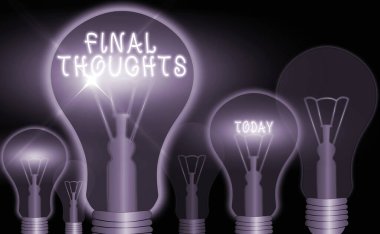 Conceptual hand writing showing Final Thoughts. Business photo showcasing should be last few sentences within your conclusions. clipart