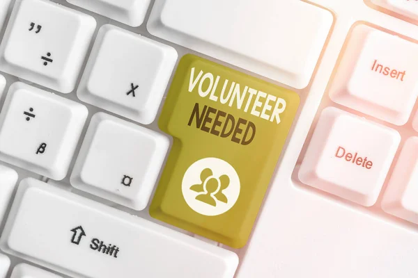 Handwriting text writing Volunteer Needed. Concept meaning asking an individual to work for organization without being paid. — Stock Photo, Image