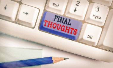 Kelime yazma metin Final Thoughts. İş kavramı için sonuçlar içinde son birkaç cümle olmalıdır.