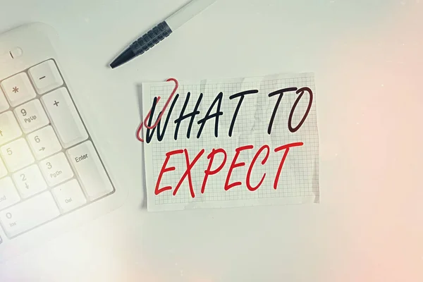 Word writing text What To Expect. Business concept for asking about regard something as likely to happen occur White pc keyboard with empty note paper above white background. — Stock Photo, Image