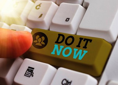 Şimdi Yap'ı gösteren bir not yazmak. İş fotoğraf vitrin tereddüt değil ve hemen çalışmaya veya şeyler yapmaya başlayın.