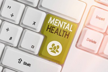 Akıl Sağlığı için el yazısı. Kavram, bireysel bir durum anlamına gelir. Psikolojik durumları açısından..