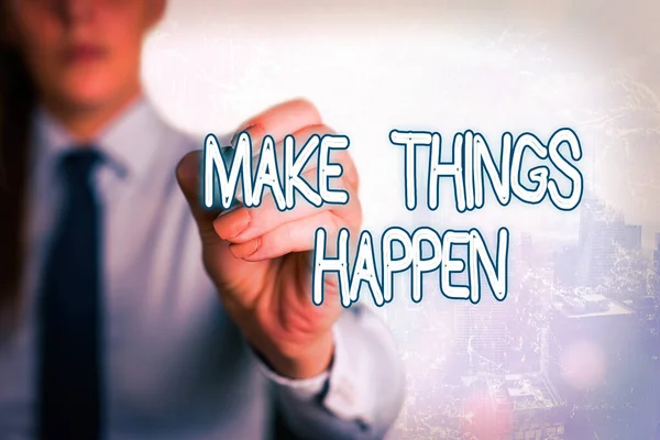 Texto de escritura de palabras Make Things Happen. Concepto de negocio para usted tendrá que hacer grandes esfuerzos con el fin de lograrlo . — Foto de Stock