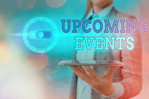 Text sign showing Upcoming Events. Conceptual photo thing that will happens or takes place soon planned occasion. — Stock Photo, Image