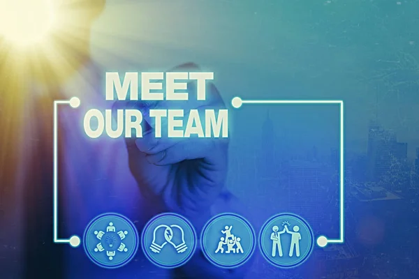 Conceptual hand writing showing Meet Our Team. Business photo text introducing another an individual to your team mates in the company.