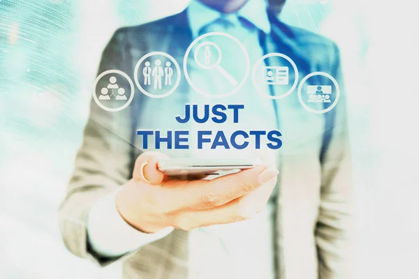 Text sign showing Just The Facts. Conceptual photo to have the correct information about the exact details. — Stock Photo, Image