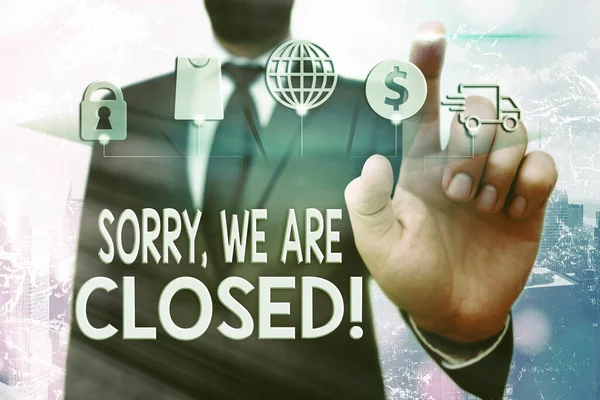 Conceptuele handschrift tonen Sorry, We zijn gesloten. Zakelijke foto tekst excuses voor het afsluiten van het bedrijfsleven voor specifieke tijd. — Stockfoto