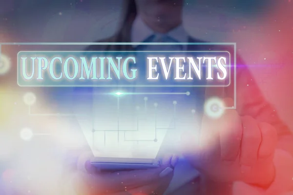 Text sign showing Upcoming Events. Conceptual photo thing that will happens or takes place soon planned occasion. — Stock Photo, Image