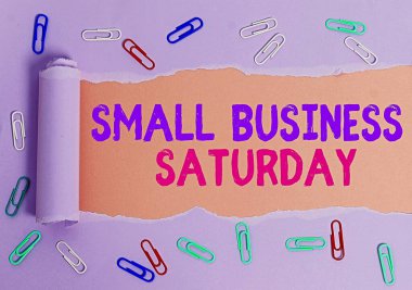 Cumartesi Küçük İşletme 'yi gösteren kavramsal el yazısı. İş fotoğrafı metni Amerikan alışveriş tatili Cumartesi boyunca düzenlendi.