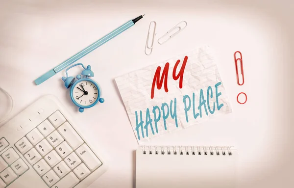 Handwriting text writing My Happy Place. Concept meaning something nice has happened or they feel satisfied with life Copy space on the empty note paper with pc keyboard clock and pencil.