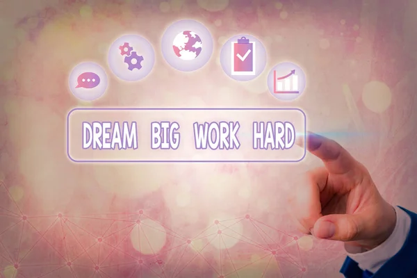 Konceptuell handstil som visar Dream Big Work Hard. Business foto text Tro på dig själv och följ drömmar och mål. — Stockfoto