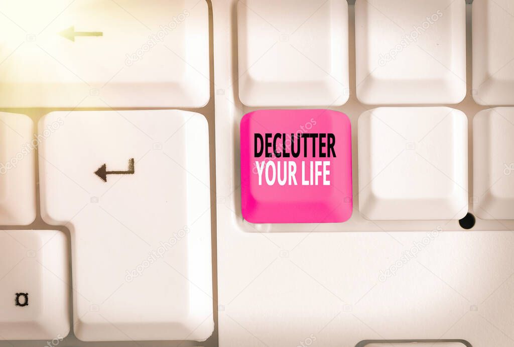 Word writing text Declutter Your Life. Business concept for To eliminate extraneous things or information in life.