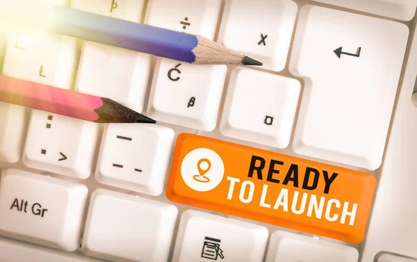 Wortschreibtext Ready To Launch. Geschäftskonzept für eine Veranstaltung, um etwas Neues zu feiern oder auf den Markt zu bringen. — Stockfoto