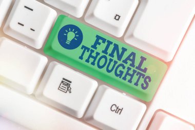 Kelime yazma metin Final Thoughts. Sonuç için iş kavramı veya sonuç içinde son birkaç cümle.