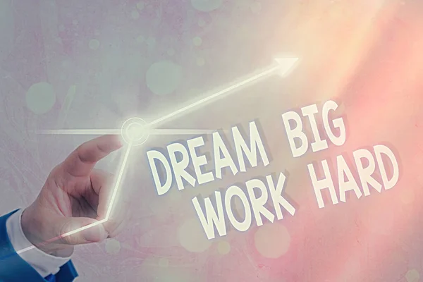 Tekstbord met Dream Big Work Hard. Conceptuele foto Geloof in jezelf en volg de dromen en doelen. — Stockfoto