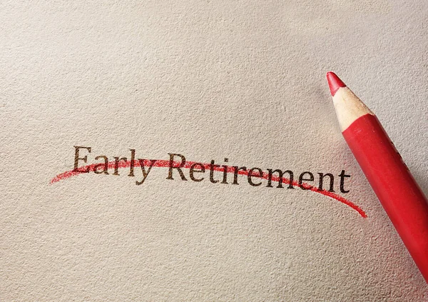 Early Retirement Crossed Out Red Pencil Delayed Retirement Due Recession — Stock Photo, Image