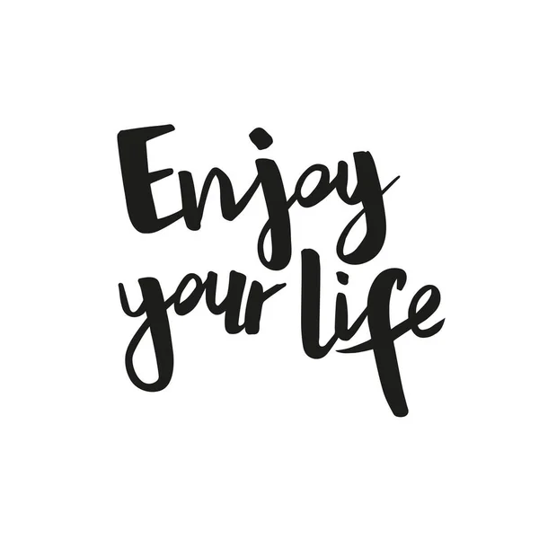 Positive Inspirational Handwritten Phrase Enjoy Your Life Hand Drawn Brush — Stockvektor