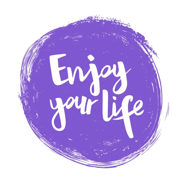 Expression Manuscrite Inspirante Positive Profitez Votre Vie Sur Tache Violette — Image vectorielle