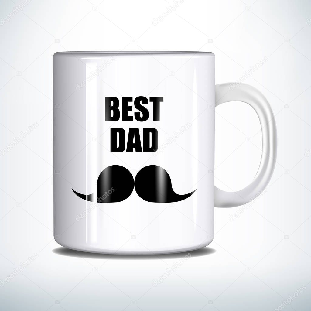 Realistic vector white cup with Best Dad print. Happy Fathers Day