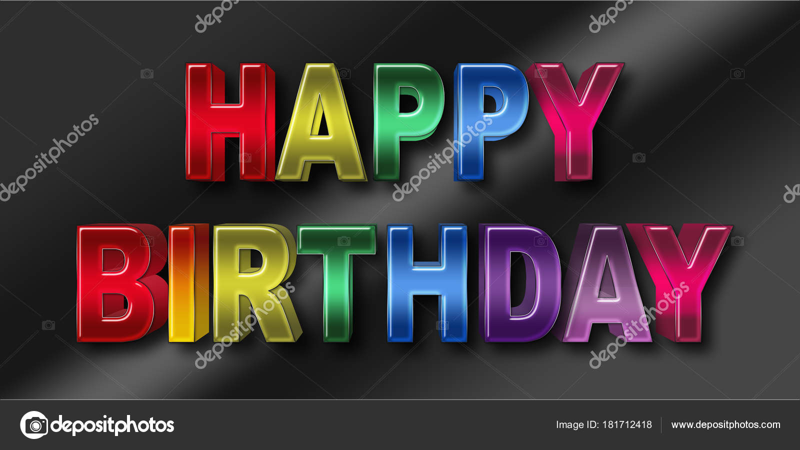 Stock Illustration Big Bold Colorful Happy Birthday 3d Illustration Bright Against The Black Background Stock Photo C Pcw Boelens Gmail Com 181712418