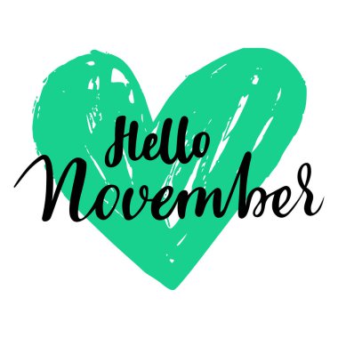 Tebrik kartı ifade Merhaba Kasım ile. Kalp arka planda. İllüstrasyon izole vektör: fırça hat, yazı teslim. İlham verici tipografi poster. Takvim, kartpostal ve dekor için.