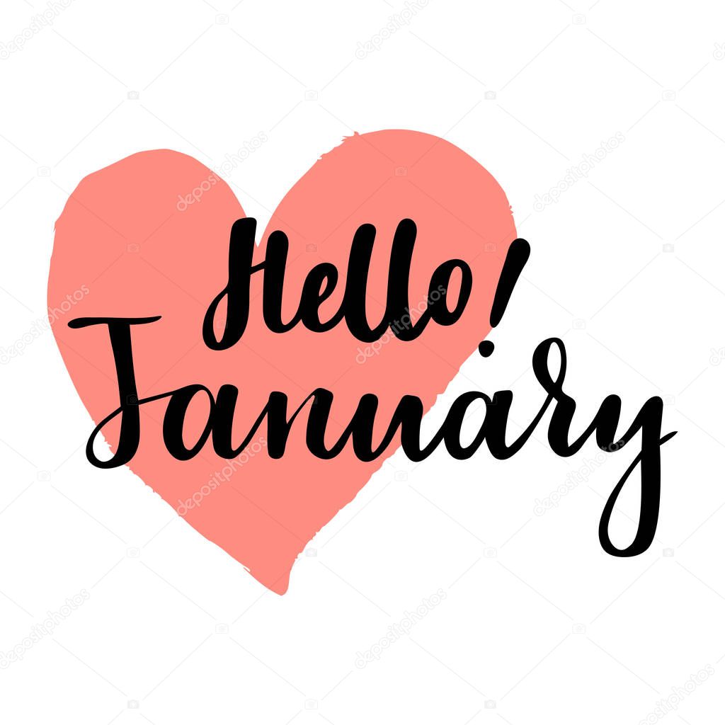 Greeting card with phrase Hello January. Spot on the background. Vector isolated illustration: brush calligraphy, hand lettering. Inspirational typography poster. For calendar, postcard and decor.