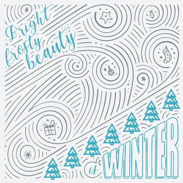 Winter card. The Lettering - Bright frosty beauty is winter. New Year / Christmas design. Handwritten swirl pattern. — Stock Vector