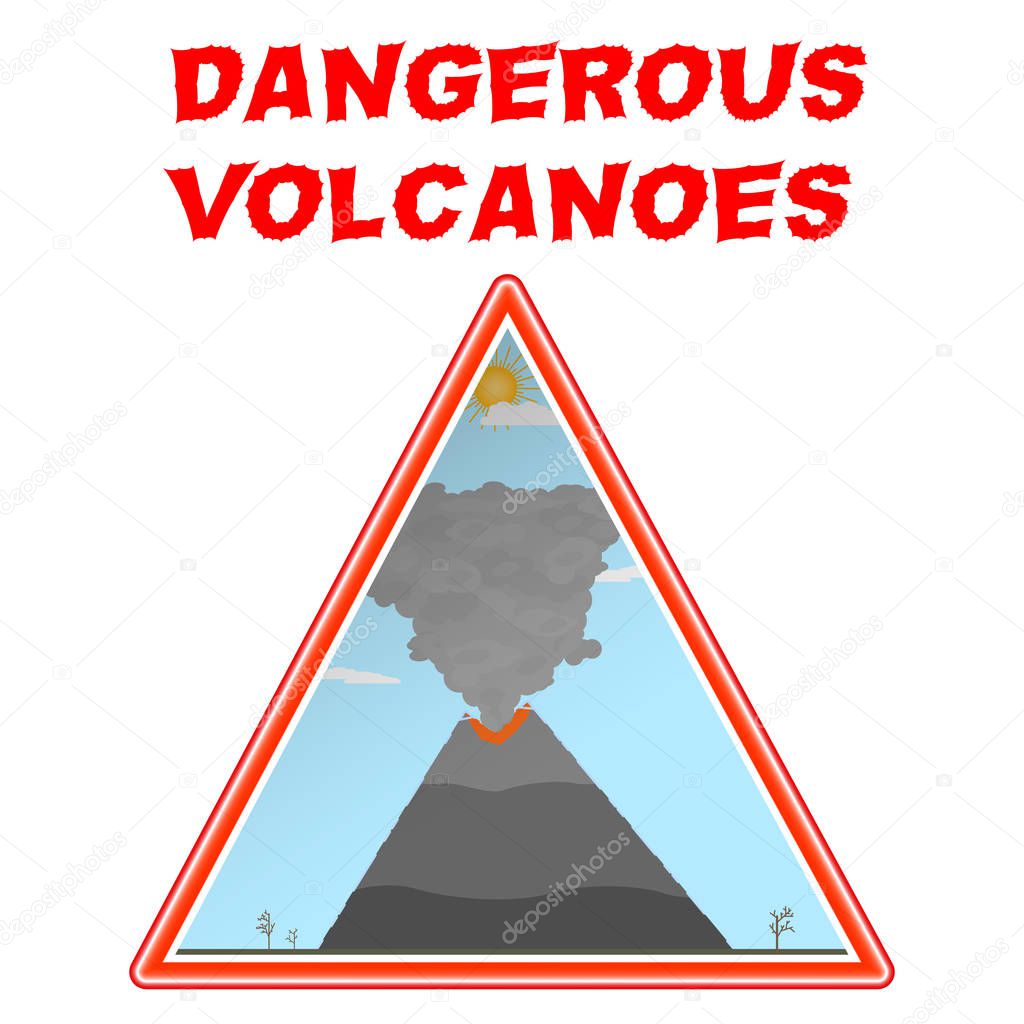 Dangerous volcanoes. The explosion of ash from the crater. Triangular warning sign about dangerous emissions of smoke. Isolated on white background.