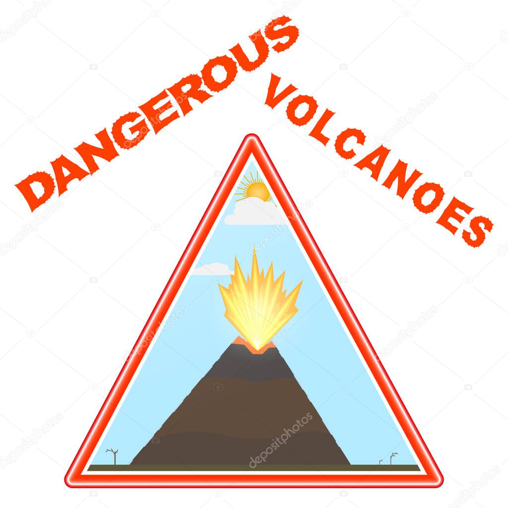 Triangular warning sign. The eruption of the volcano in a flat style. Text 