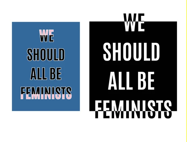 We moeten alle feministen. Typografie slogan voor t-shirts, hoodies, tassen. — Stockvector