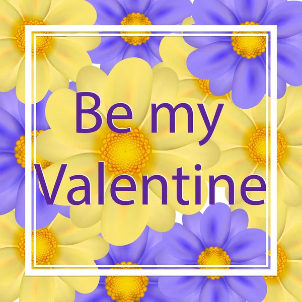 Sé mi concepto de San Valentín con un marco cuadrado. Flores amarillas y moradas. Fondo romántico para el día de San Valentín . — Vector de stock