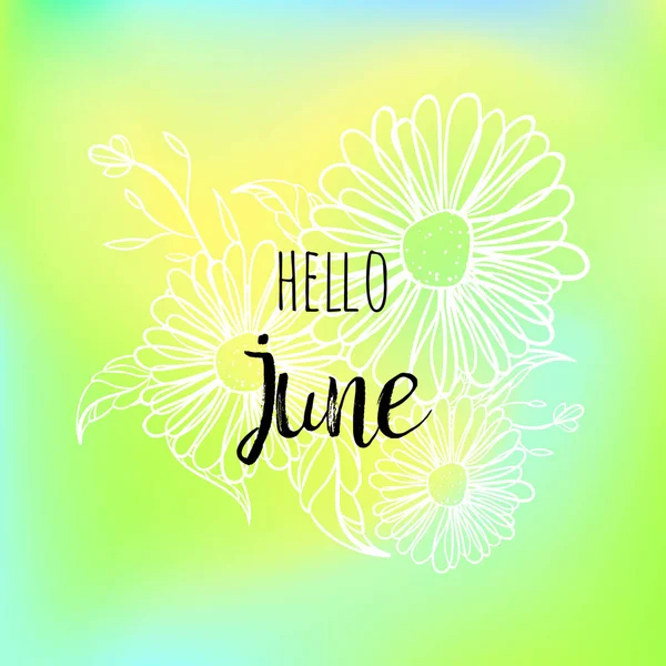 Hello June poster with flowers. Motivational print for calendar, glider, invitation cards, brochures, poster, t-shirts.