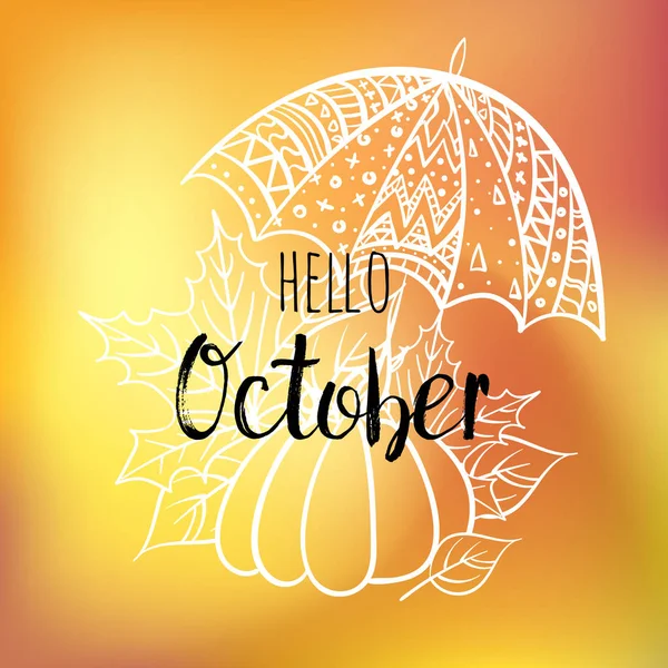 Ciao poster di ottobre con ombrello, zucca e foglie. Stampa motivazionale per calendario, aliante, biglietti d'invito, brochure, poster, t-shirt . — Foto Stock