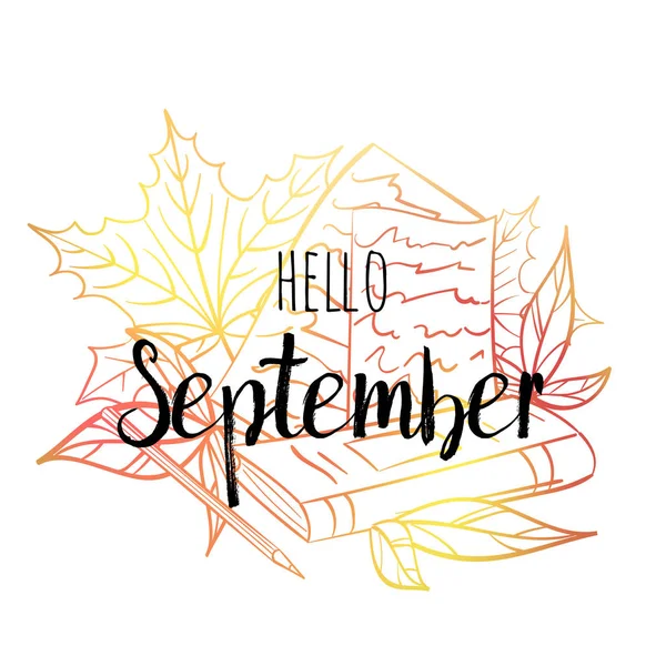 Hola cartel de septiembre con hojas, libro, papel y lápiz. Impresión motivacional para calendario, planeador, tarjetas de invitación, folletos, póster, camisetas . — Vector de stock