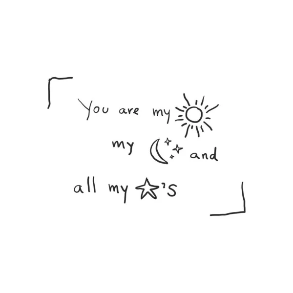 Valentines love doodle hand drawn design, you are my sun my moon and all my stars. vector illustration. — Stock Vector