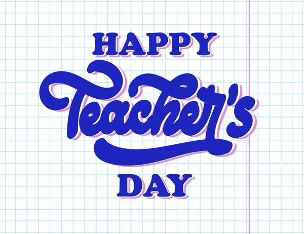 Happy national teachers day lettering. Creative abstract poster