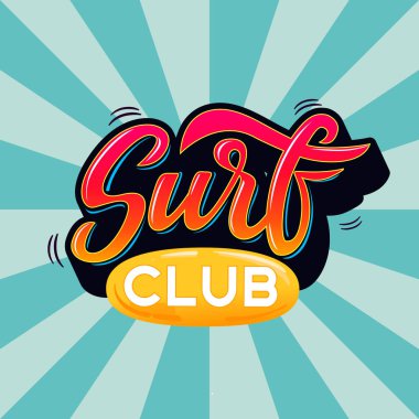 Surf club metin logo, giyim, spor kampı, gezi, afiş, surf istasyonu için. Vintage Graffiti tarzında el yazı. Vektör çizim.