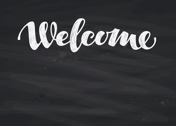 Welkom inscriptie kalligrafie. Hand getrokken belettering op blackboard. Vectorillustratie — Stockvector